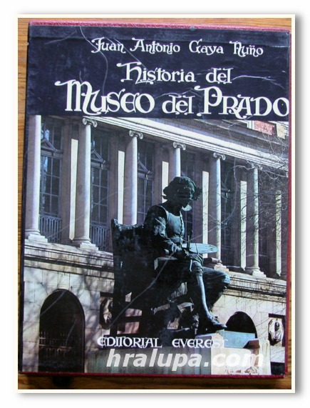HISTORIA DEL MUSEO DEL PRADO /1819-1976/, JUAN ANTONIO GAYA NUNO, 1976